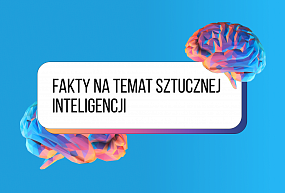 Fakty na temat sztucznej inteligencji